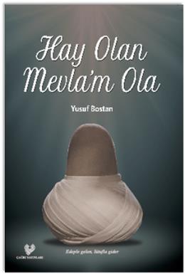 Hay Olan Mevla'm Ola Yusuf Bostan