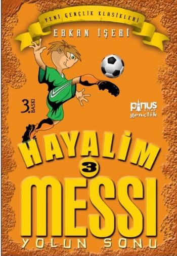 Hayalim Messi-3 Yolun Sonu Erkan İşeri