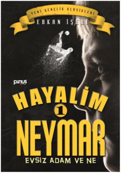 Hayalim Neymar-1 Evsiz Adam ve Ne