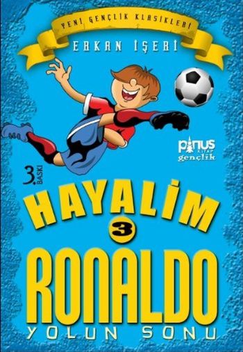 Hayalim Ronaldo-3 Yolun Sonu Erkan İşeri