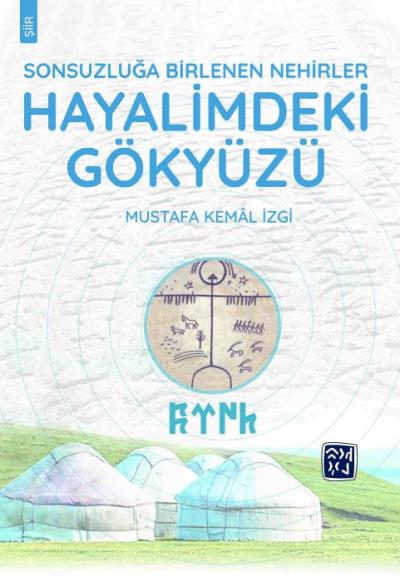 Hayalimdeki Gökyüzü Mustafa Kemal İzgi