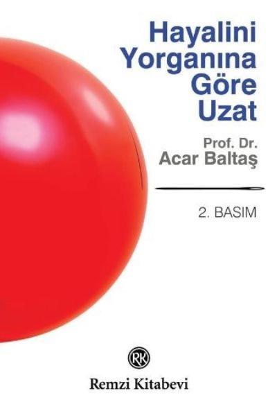 Hayalini Yorganına Göre Uzat