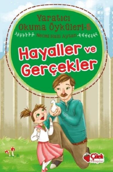 Hayaller ve Gerçekler-Yaratıcı Okuma Öyküleri 5 Necmi Halil Aytan