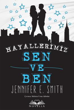Hayallerimiz Sen ve Ben Jennifer E. Smith