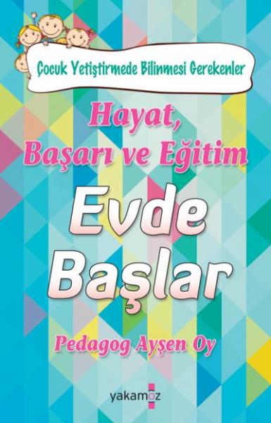 Hayat,Başarı ve Eğitim Evde Başlar