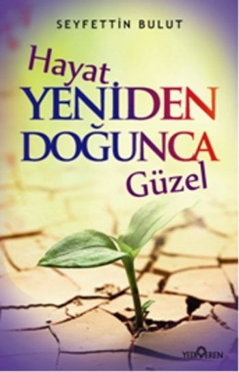 Hayat Yeniden Doğunca Güzel %17 indirimli Seyfettin Bulut