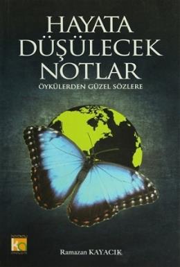 Hayata Düşülecek Notlar