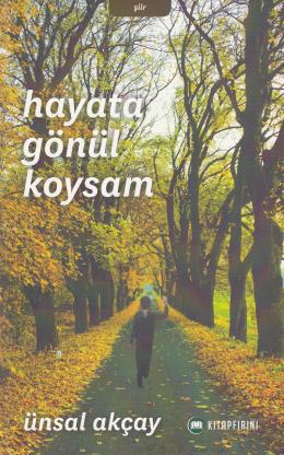 Hayata Gönül Koysam