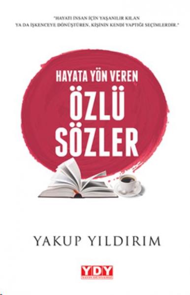 Hayata Yön Veren Özlü Sözler