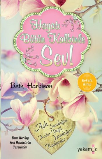 Hayatı Bütün Kalbinle Sev %17 indirimli Beth Harbison