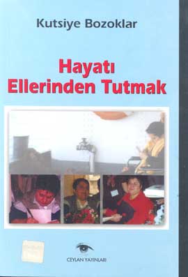 Hayatı Ellerinden Tutmak