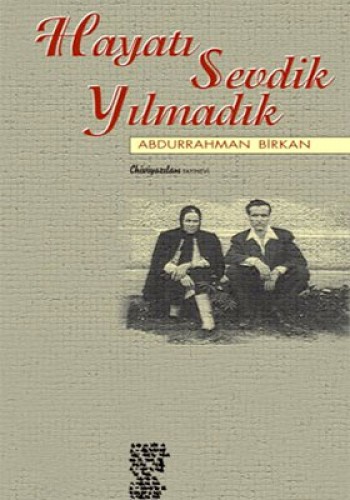 Hayatı Sevdik Yılmadık %17 indirimli Abdurrahman Birkan