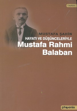 Hayatı Ve Düşünceleriyle Mustafa Rahmi Balaban %17 indirimli MUSTAFA S