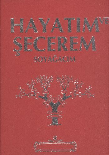 Hayatım ve Şecerem Soyağacım (Kırmızı,Ciltli)