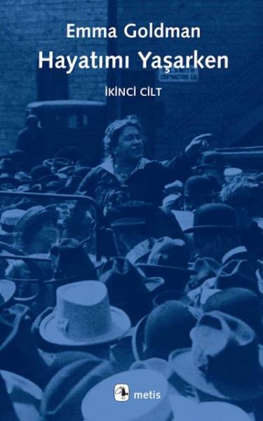 Hayatımı Yaşarken (2.Cilt) Emma Goldman