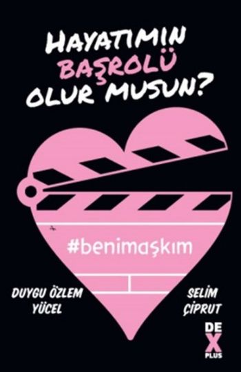 Hayatımın Başrolü Olur Musun