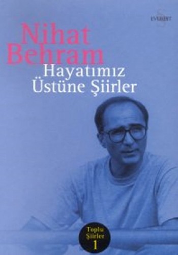 Hayatımız Üstüne Şiirler Toplu Şiirler 1