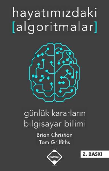 Hayatımızdaki Algoritmalar-Günlük Kararların Bilgisayar Bilimi