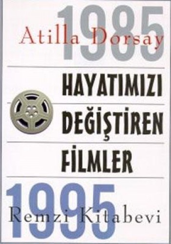 Hayatımızı Değiştiren Filmler 1985 - 1995