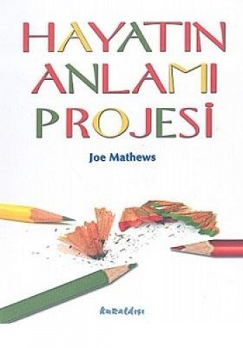 Hayatın Anlamı Projesi %17 indirimli JOE MATHEWS