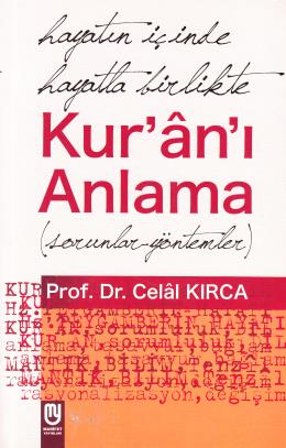 Hayatın İçinde Hayatla Birlikte Kur’an’ı Anlama