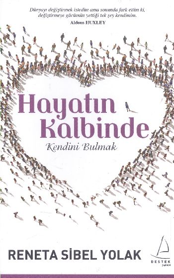 Hayatın Kalbinde Kendini Bulmak %17 indirimli Reneta Sibel Yolak