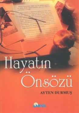 Hayatın Önsözü Ayten Durmuş