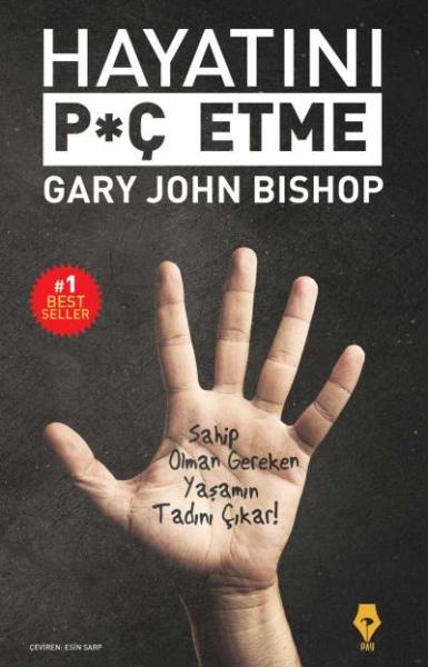 Hayatını Piç Etme Gary John Bishop