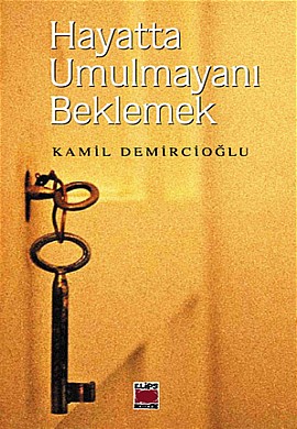 Hayatta Umulmayanı Beklemek