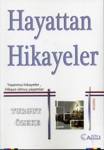 Hayattan Hikayeler Yaşanmış Hikayeler Hikaye Olmuş Yaşamlar %17 indiri