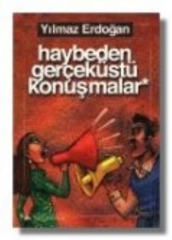Haybeden Gerçeküstü Konuşmalar %17 indirimli Yılmaz Erdoğan Haybeden Gerçeküstü Konuşmalar %17 indirimli Yılmaz Erdoğan