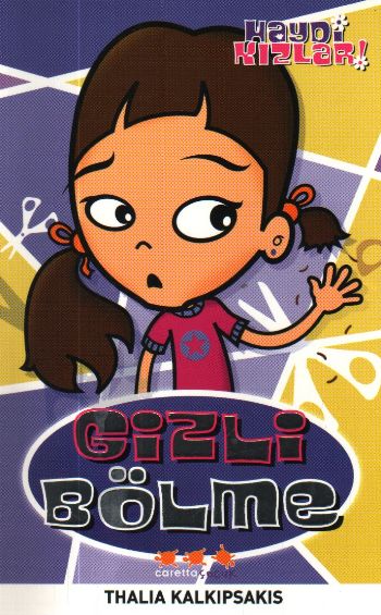 Haydi Kızlar Serisi-2: Gizli Bölme