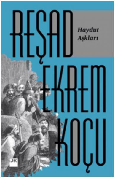 Haydut Aşkları Reşad Ekrem Koçu