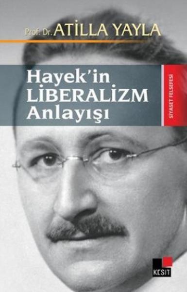 Hayek’in Liberalizm Anlayışı Atilla Yayla