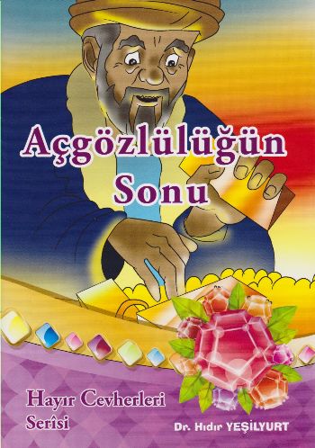 Hayır Cevherleri Serisi-Açgözlülüğün Sonu