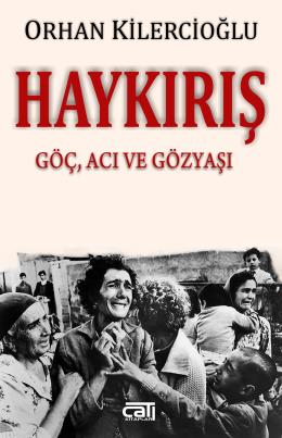 Haykırış - Göç, Acı Ve Gözyaşı