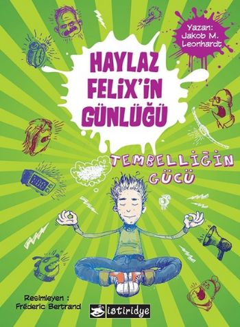 Haylaz Felixin Günlüğü Tembelliğin Gücü %17 indirimli Jakob M. Leonhar