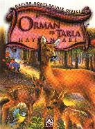 Hayvan Dostlarımız Dizisi-Orman ve Tarla Hayvanları