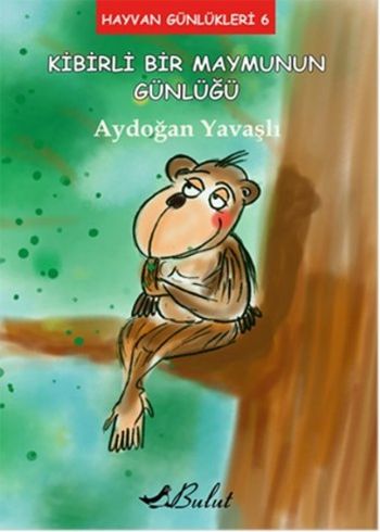 Hayvan Günlükleri-6 Kibirli Bir Maymunun Günlüğü