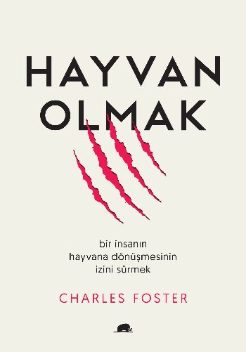 Hayvan Olmak Charles Foster