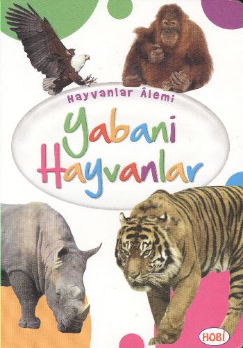 Hayvanlar Alemi Yabani Hayvanlar %17 indirimli