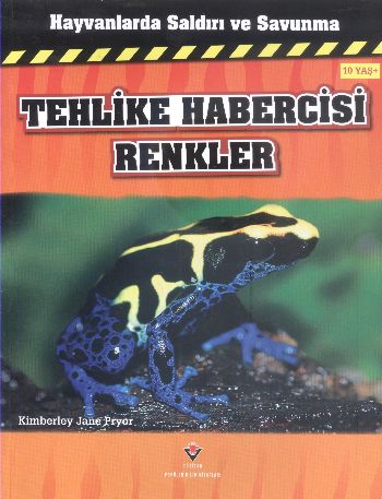 Hayvanlarda Saldırı ve Savunma Tehlike Habercisi Renkler %17 indirimli