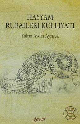 Hayyam Rubaileri Külliyatı %17 indirimli Yalçın Aydın Ayçiçek