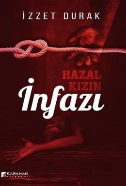 Hazal Kızın İnfazı İzzet Durak