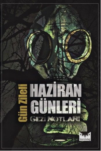 Haziran Günleri Gezi Notları