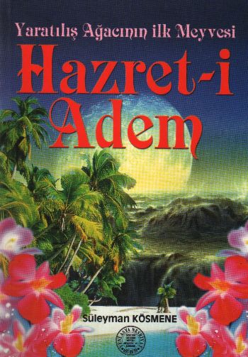 Hazret-i Adem (Yaratılış Ağacının İlk Meyvesi) %17 indirimli Süleyman 