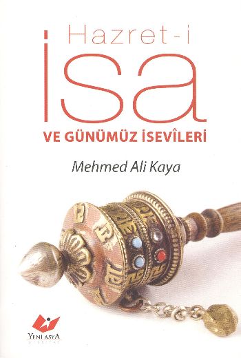 Hazret-i İsa ve Günümüz İsevileri %17 indirimli Mehmed Ali Kaya