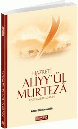 Hazreti Ali - Aliyy'ül Murteza Radiyallahü anh