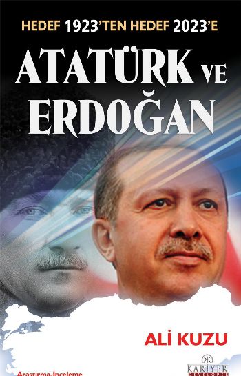 Hedef 1923'ten Hedef 2023’e Atatürk ve Erdoğan