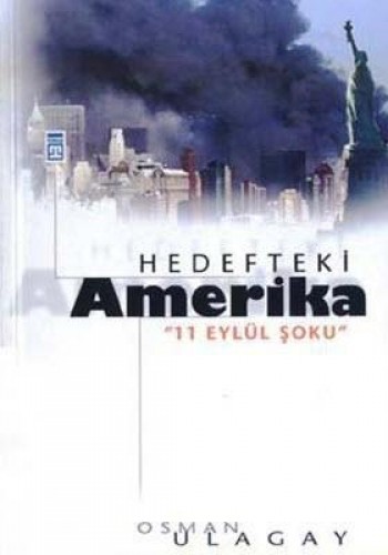 Hedefteki Amerika "11 Eylül Şoku" %17 indirimli Osman Ulagay